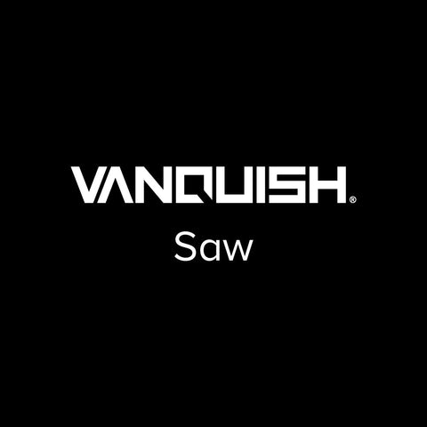 Vanquish Saw